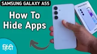 Samsung A55 5G app hide kaise kare, how to hide apps in Samsung phone, how to hide and unhide apps