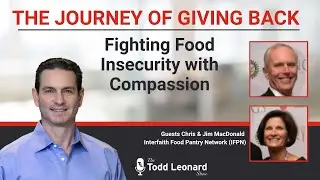 Fighting Food Insecurity with Compassion with Chris & Jim MacDonald