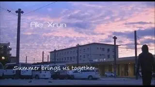 Summer brings us together (baNNutZ & Ale Xrun)