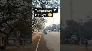 Meri City Ka Temperature 7&deg; Ho Gya Itna Thandi 😳