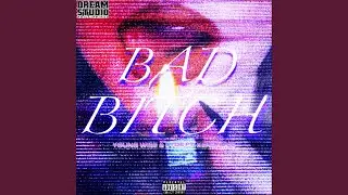 BAD BITCH (KENSAUCE X LYDE X YOUNGWIZE)