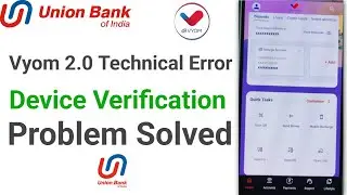 Union Bank Vyom  Application error|Vyom technical issue Solution|Vyom 2.0