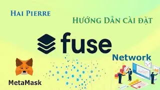 MetaMask | Hướng dẫn C&agrave;i đặt Fuse Network | Hai Pierre