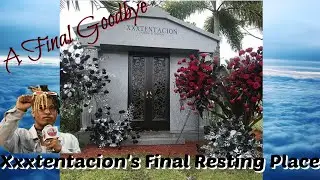 XXXTentacion Final Resting Place Is A Mausoleum