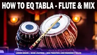 How To EQ Tabla-Flute & Mix 🔥🔥 | In Hindi #mixing #eq #tabla #flute