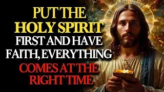Put the Holy Spirit First： Have Faith, Trust God ｜ Holy Fire