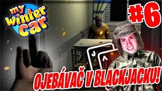 MAŤO - MY WINTER CAR | #6 | NERVY U BLACKJACKU 🤬😂