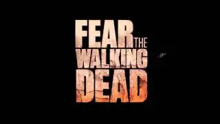 Fear The Walking Dead : Season 1 & 2 & 3 - Opening Credits / Intro / Title Card