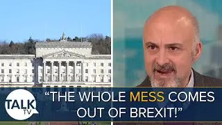 &ldquo;The Whole MESS Comes Out Of Brexit!&rdquo; Northern Ireland Power Sharing Deal Published