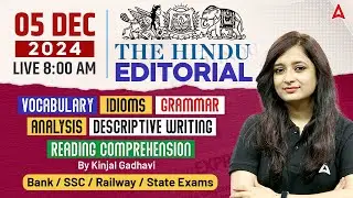 Hindu Editorial Analysis | 05 December 2024 | Vocab, Grammar, Reading, Skimming | By Kinjal Gadhavi