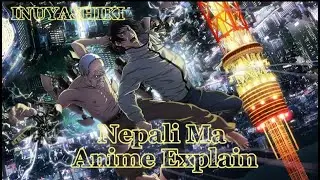 INUYASHIKI Episode 1 Japanese Anime Explain in Nepali (Anime INUYASHIKI ko ep 1  Nepali ma Explain)