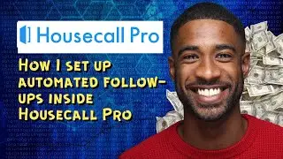 How I set up automated follow ups inside Housecall Pro