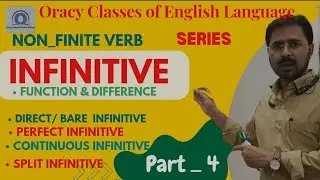 Infinitive | Simple/Bare/Direct/Perfect/Continuous/Perfect Continuous/Split Infinitive | Grammar