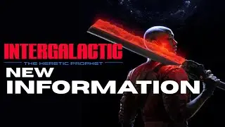 Межгалактический: Еретический пророк. Новая информация!