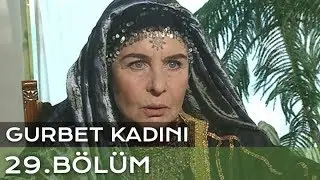 Gurbet Kadını 29. Bölüm