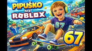 67 v Robloxe! 😲 Pozri, ako som to dokázal 🛹