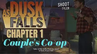 Holy $#!@ THAT Escalated Quickly! - As Dusk Falls #1 - Couple's Co-op