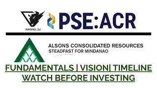 ALSONS CONSOLIDATED RESOURCES (PSE:ACR)| FUNDAMENTAL ANALYSIS| VISION| TIMELINE| ENERGY| VIDEO!