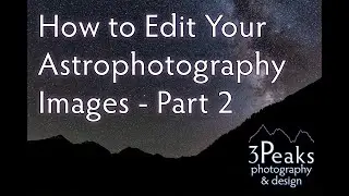 How to Edit Your Astrophotography Images - Part 2 - Using Masks