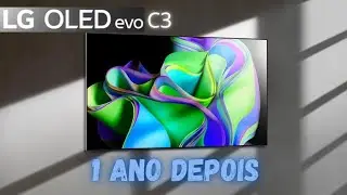 TV LG OLED C3 | 1 ANO DEPOIS | INFORMAÇÕES