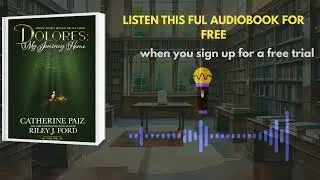 Dolores: My Journey Home &ndash; Emotional Audiobook Summary (Catherine Paiz Memoir)