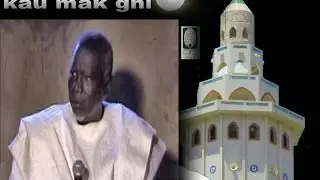 KADU MAK GNI, AK SERIGNE MODOU KHAIRI DIAKHATE  partie 1