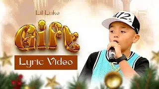 Lil Luke - GIFT (Official Lyric Video)