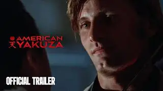 American Yakuza | Official Trailer