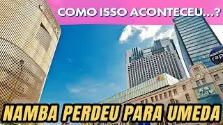 Surpresa: O que aconteceu com dois shoppings de Namba que perderam para Umeda?