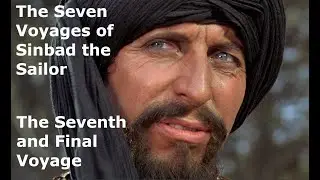 The Seven Voyages of Sindbad the Sailor: The Seventh and Final Voyage