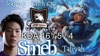 ROX Smeb TALIYAH vs GNAR TOP - Patch 6.16 KR Ranked | League of Legends