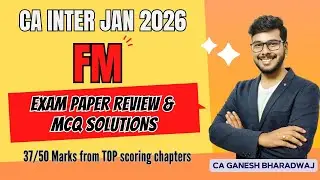 CA INTER 26 ЯНВАРЯ | ОБЗОР ЭКЗАМЕНАЦИОННОЙ РАБОТЫ FM И ОТВЕТЫ НА ВОПРОСЫ С МНОЖЕСТВЕННЫМ ВЫБОРОМ ...