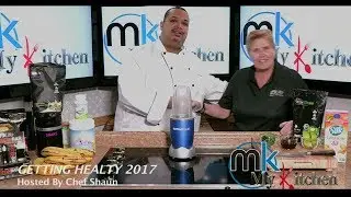 MY KITCHEN - PRESENTS GETTING HEALTHY WITH SUSAN RUCH & ID LIFE