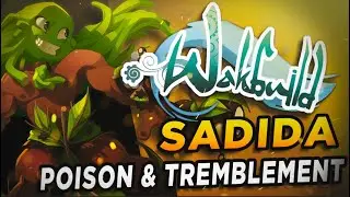 WAKBUILD : SADIDA POISON + TREMBLEMENT DE TERRE