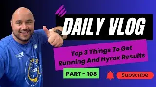 Top 3 Things To Get Running And Hyrox Results