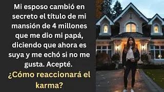 Mi esposo tom&oacute; mi mansi&oacute;n y me ech&oacute;. El karma respondi&oacute;.