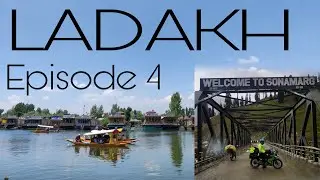 Exploring Serene Srinagar: Dal Lake and Sonmarg Adventure | Ladakh Series Ep. 4