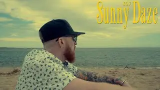 SUNNY DAZE (OFFICIAL MUSIC VIDEO)