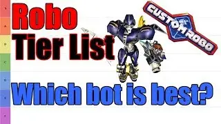 Custom Robo Tier List: Robos July 2018
