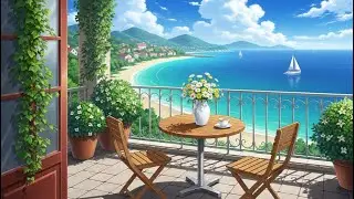 Summer Balcony Views & Lofi Beats ☀️ | Study, Relax, Sleep