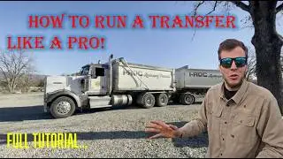 How To Run A Transfer Truck: Full Tutorial