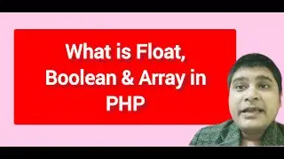 PHP data types part 2 | float in php | boolean data type in php | Array data type in php (Hindi)