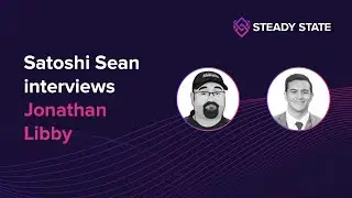 Satoshi Sean interviews Jonathan Libby, CEO of Steady State