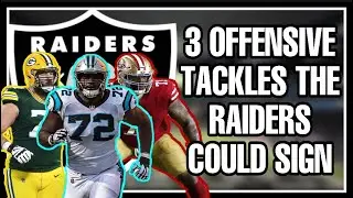 3 Offensive Tackles The Raiders Could Sign To Replace RT Trent Brown | My Thoughts
