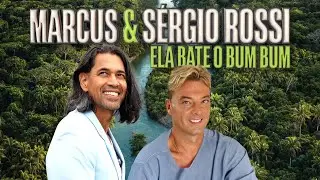 Marcus & Sérgio Rossi - Ela Bate O Bum Bum (Official Video)