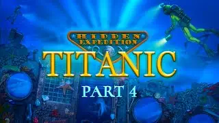 Hidden Expedition: Titanic (PC) - Part 4 Gameplay (Dive 7 to 8)