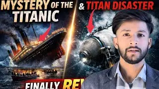 Mystery Of Titanic : Return To Titanic 2026|Disaster Of Titan Submersible | Titanic Kaise Duba ? |