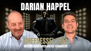 Darian Happel &uuml;ber Verantwortung und Emotionen bei Unternehmensverk&auml;ufen | Chefsessel frei #04