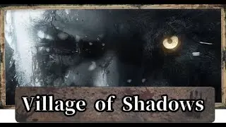 Village of Shadows... you ain't tough