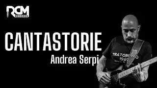 CANTASTORIE - Andrea Serpi | RCM Records